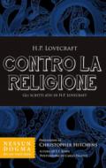 Contro la religione. Gli scritti atei di H. P. Lovecraft