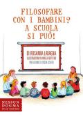 Filosofare con i bambini? A scuola si può!