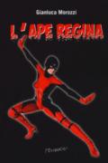 L'APE REGINA