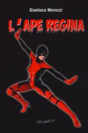 L'APE REGINA