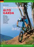 Mountain bike Alto Garda. 54 percorsi Monte Baldo, Monte Velo, Monte Tremalzo, Valle dei Laghi, Val di Ledro, Vallagarina, Val di Gresta. Ediz. tedesca