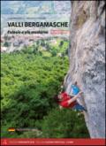 Valli bergamasche. Falesie e vie moderne. Ediz. italiana e tedesca