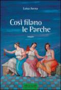 Così filano le Parche