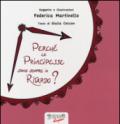 Perché le principesse sono sempre in ritardo? Ediz. illustrata