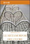 Le metamorfosi del cuore