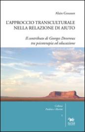 L'approccio transculturale nella relazione di aiuto. Il contributo di Georges Devereux tra psicoterapia ed educazione