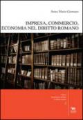 Impresa, commercio, economia nel diritto romano. Con CD-ROM