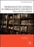 Problematiche generali su obbligazioni e contratti nell'antica Roma. Con CD-ROM