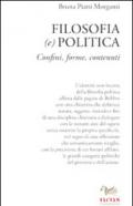 Filosofia (e) politica. Confini, forme, contenuti