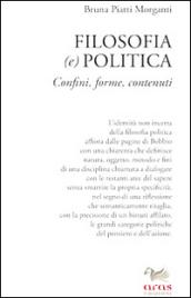 Filosofia (e) politica. Confini, forme, contenuti