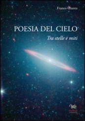 Poesia del cielo. Tra stelle e miti