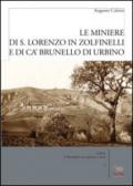 Le miniere di S. Lorenzo in Zolfanelli e di Ca' Brunello di Urbino