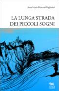 La lunga strada dei piccoli sogni