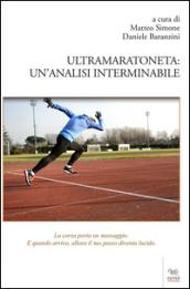 Ultramaratoneta. Un'analisi interminabile