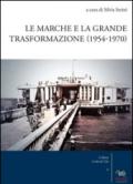 Le Marche e la grande trasformazione (1954-1970)