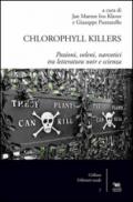 Chlorophyll killers. Pozioni, veleni, narcotici tra letteratura noir e scienza