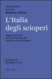 L'Italia degli scioperi. Viaggio nel mondo dei servizi tra anarchia e speranze di cambiamento