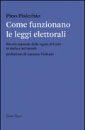 Come funzionano le leggi elettorali. Piccolo manuale delle regole del voto in Italia e nel mondo