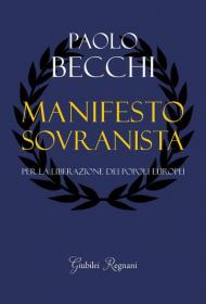 Manifesto sovranista. Per la liberazione dei popoli europei