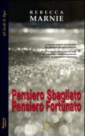 Pensiero sbagliato, pensiero fortunato