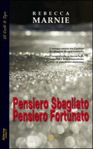 Pensiero sbagliato, pensiero fortunato