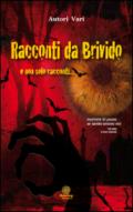 Racconti da brivido e non solo racconti.