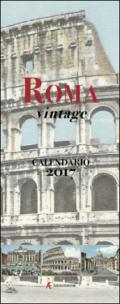 Calendario 2017 Roma vintage. Ediz. italiana e inglese