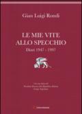 Le mie vite allo specchio. Diari 1947-1997