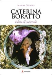 Caterina Boratto, la donna che visse tre volte