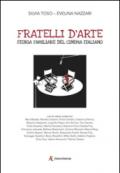 Fratelli d'arte. Storia familiare del cinema italiano