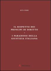 Il rispetto dei principi di diritto e i paradossi della giustizia italiana