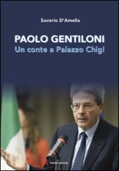 Paolo Gentiloni. Un conte a Palazzo Chigi