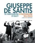 Giuseppe De Santis. La trasfigurazione della realtà-The Transfiguration of reality. Ediz. bilingue