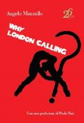 Why London calling?
