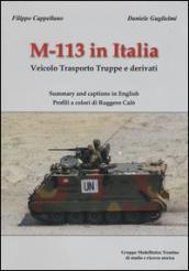 M-113 in Italia. Veicolo Trasporto Truppe e Derivati. Ediz. italiana e inglese