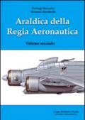 Araldica della regia aeronautica. Ediz. illustrata: 2