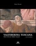 Valtiberina Toscana-The Tuscan Tiber Valley. Ediz. bilingue