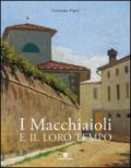 I Macchiaioli e il loro tempo. Opere e vita degli artisti del Caffè Michelangelo