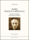 Padre Felice M. Cappello S.J. Giurista insigne. Confessore di Roma