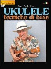 Ukulele. Tecniche di base. Con CD Audio