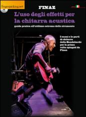 L'uso degli effetti per la chitarra acustica. Con DVD