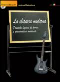 La chitarra moderna. Pratiche lezioni di teoria e grammatica musicale. Con CD-ROM