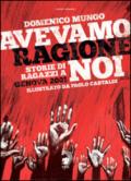 Avevamo ragione noi. Storie di ragazzi a Genova 2001