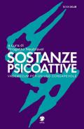 Sostanze Psicoattive. Vademecum per un uso consapevole