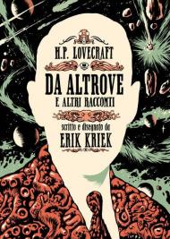 H.P. Lovecraft. Da altrove e altri racconti