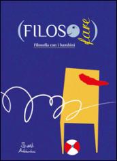 FilosoFare. Filosofia con i bambini