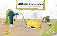 Giochiamo a nascondino. Ediz. illustrata