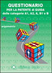 Questionario fac simile esame per la patente di guida delle categorie A1, A2, A, B1, B