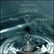 Amore. Parole e immagini