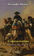 L'ottava crociata. I bianchi e i blu. 4.